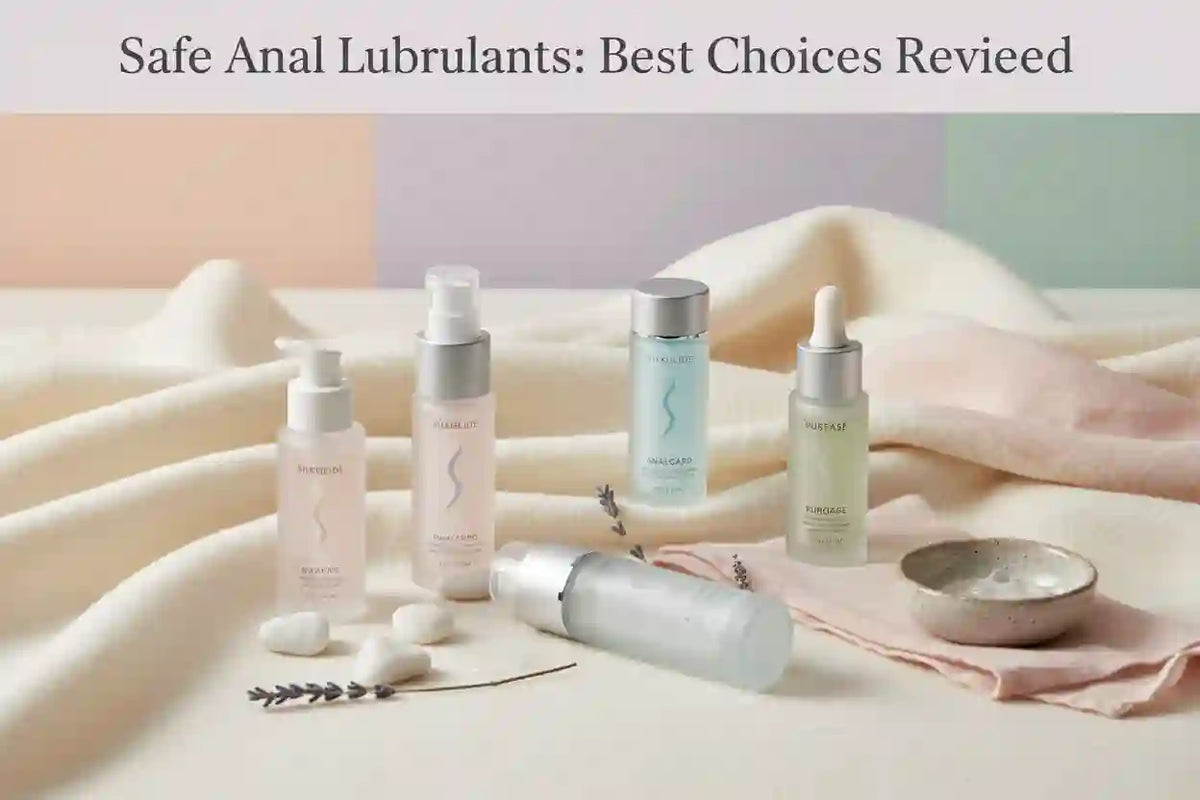 Safe Anal Lubricants: Best Choices Reviewed