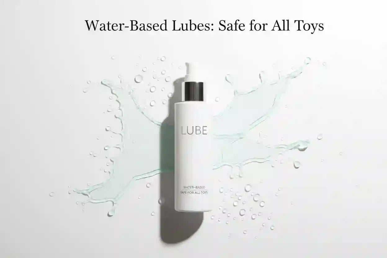 Water-Based Lubes: Safe for All Toys
